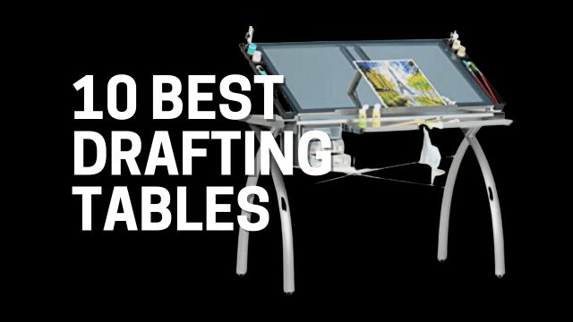 10 Best Drafting Tables