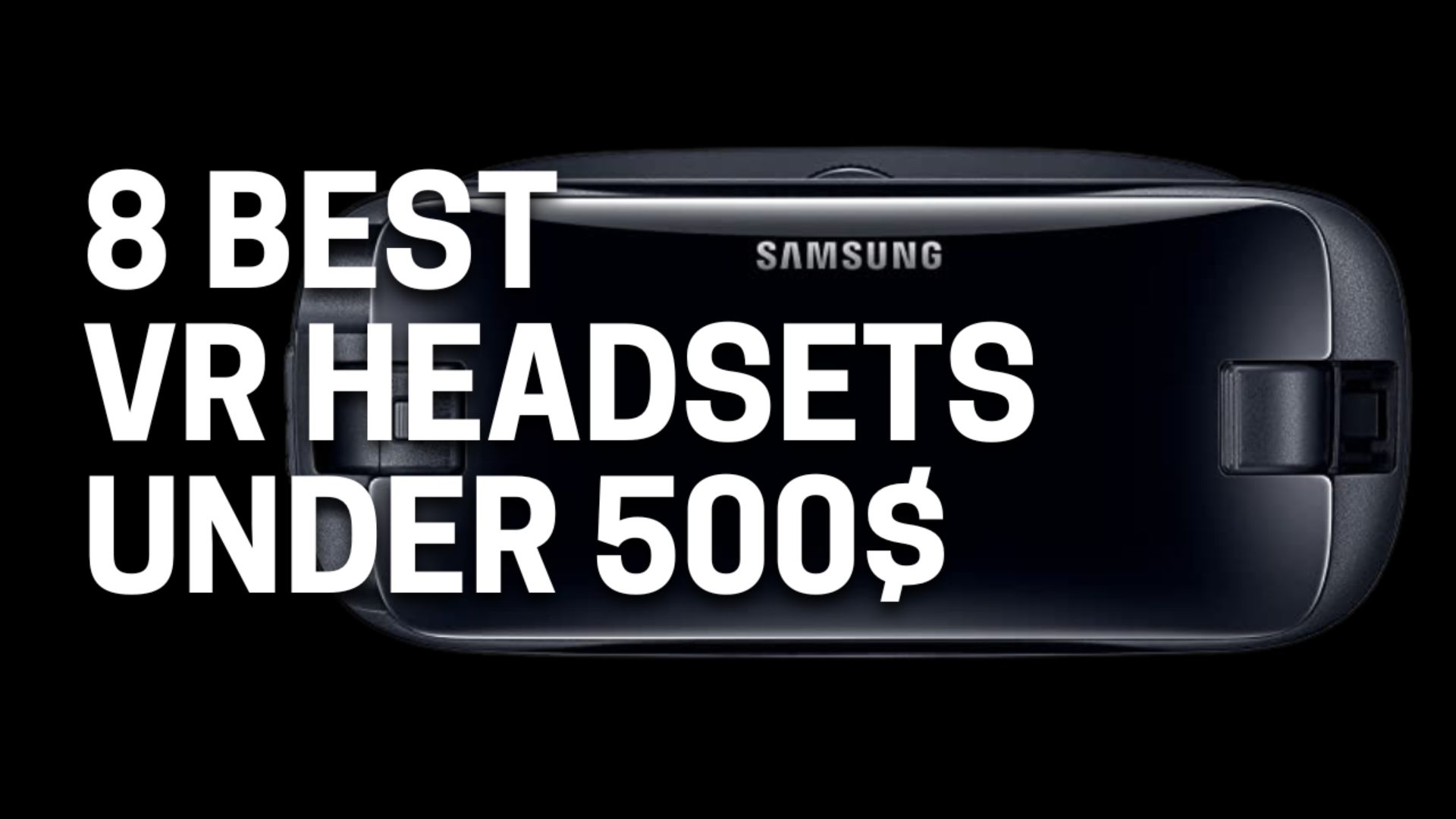 8 Best VR Headsets Under 500$