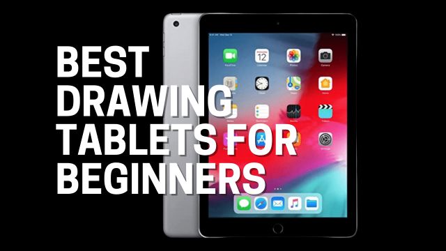Best Drawing Tablets for Beginners