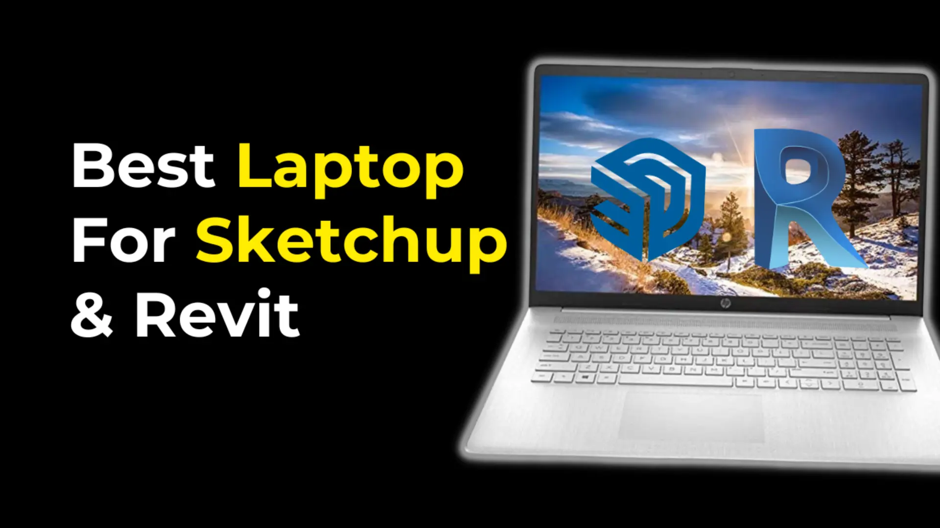 Best Laptop For Sketchup & Revit