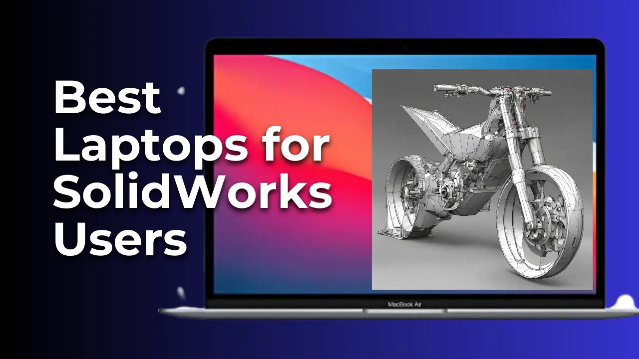 best laptops for solidworks users